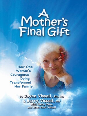 cover image of A Mother's Final Gift: How One Woman's Courageous Dying Transformed Her Family